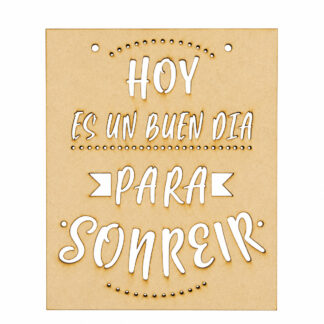 Cuadro Calado MDF “Hoy es un buen día para sonreír” 30 x 30 cm